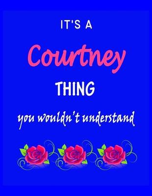 Book cover for It's A Courtney Thing You Wouldn't Understand