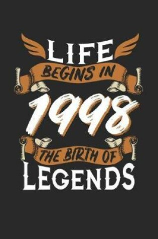 Cover of Life Begins in 1998 the Birth of Legends