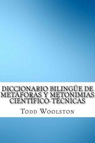 Cover of Diccionario Bilingue de Metaforas y Metonimias Cientifico-Tecnicas