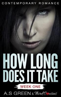 Cover of How Long Does It Take - Week One (Contemporary Romance)