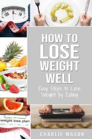 Cover of How to Lose Weight Well