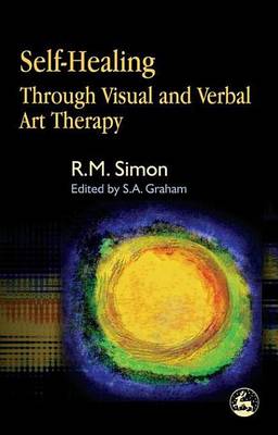 Book cover for Self-Healing Through Visual and Verbal Art Therapy