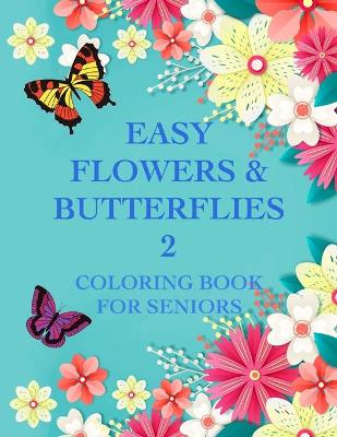 Cover of Easy Flowers & Butterflies 2