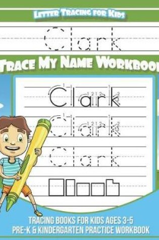 Cover of Clark Letter Tracing for Kids Trace my Name Workbook