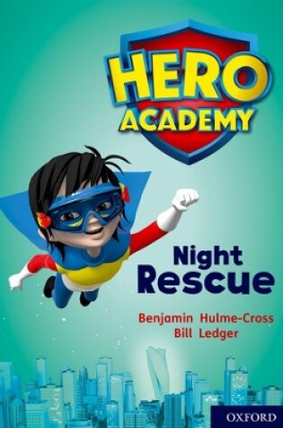 Cover of Hero Academy: Oxford Level 9, Gold Book Band: Night Rescue