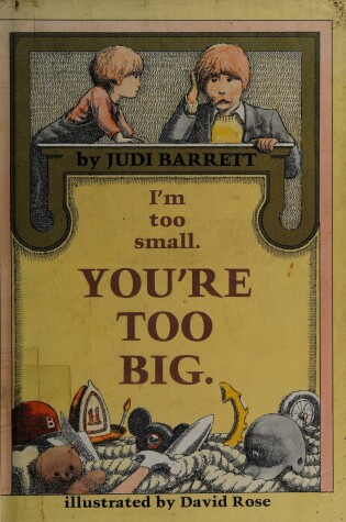 Cover of I'm Too Small, You're Too Big