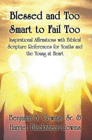 Cover of Blessed and Too Smart to Fail Too