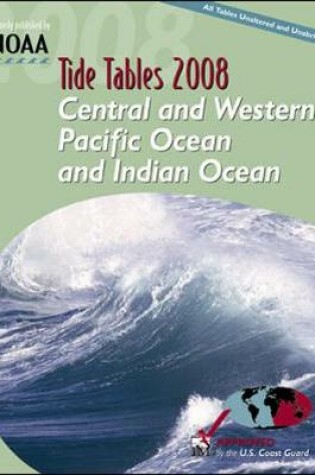 Cover of Tide Tables 2008: Central and Western Pacific Ocean and Indian Ocean