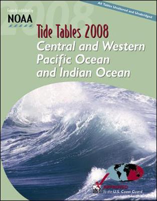 Book cover for Tide Tables 2008: Central and Western Pacific Ocean and Indian Ocean