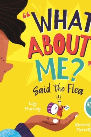 Cover of What About Me? Said the Flea