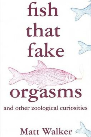 Cover of Fish That Fake Orgasms