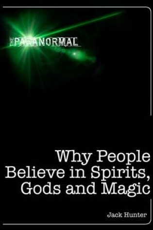 Cover of Why People Believe in Spirits, God and Magic