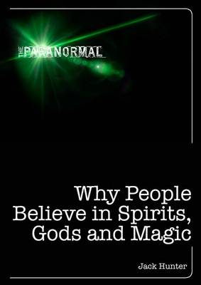 Book cover for Why People Believe in Spirits, God and Magic