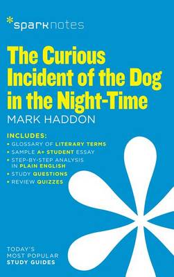 Book cover for The Curious Incident of the Dog in the Night-Time (Sparknotes Literature Guide)