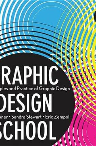 Cover of Graphic Design School: The Principles and Practice of Graphic Design
