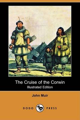 Book cover for The Cruise of the Corwin (Illustrated Edition) (Dodo Press)
