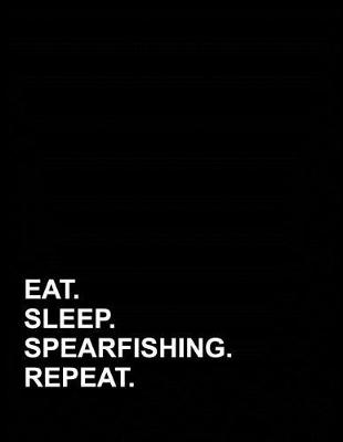 Book cover for Eat Sleep Spearfishing Repeat