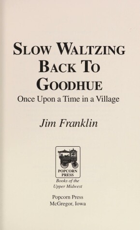 Book cover for Slow Waltzing Back to Goodhue