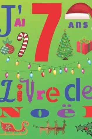 Cover of J'ai 7 ans Livre de Noel