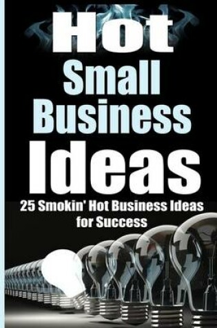 Cover of Hot Small Business Ideas