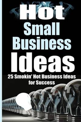 Book cover for Hot Small Business Ideas