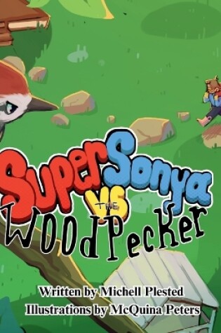 Cover of Super Sonya vs. the Woodpecker