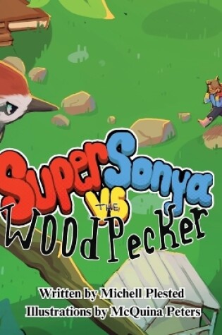 Cover of Super Sonya vs. the Woodpecker