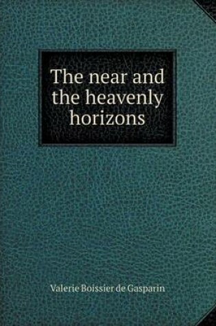 Cover of The Near and the Heavenly Horizons