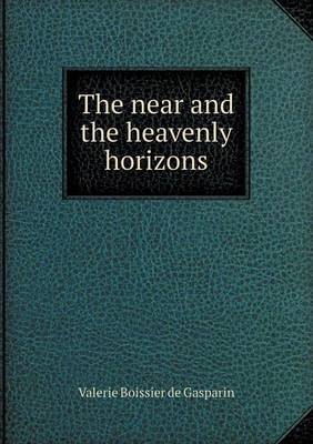 Book cover for The Near and the Heavenly Horizons