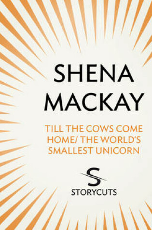 Cover of Till the Cows Come Home / The World's Smallest Unicorn (Storycuts)