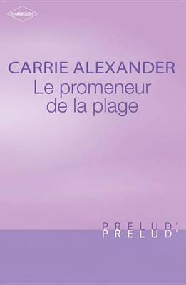 Book cover for Le Promeneur de la Plage (Harlequin Prelud')