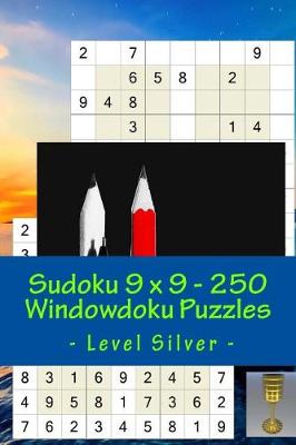 Book cover for Sudoku 9 X 9 - 250 Windowdoku Puzzles - Level Silver