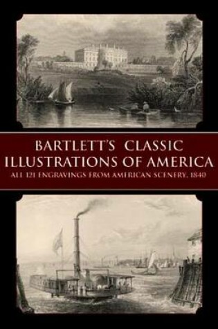 Cover of Bartlett's Classic Illustrations of America