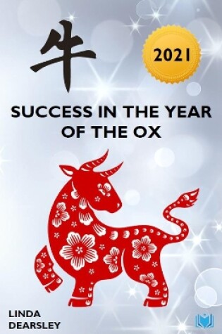 Cover of Success in the Year of the Ox [2021]