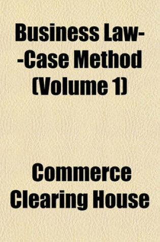 Cover of Business Law--Case Method (Volume 1)