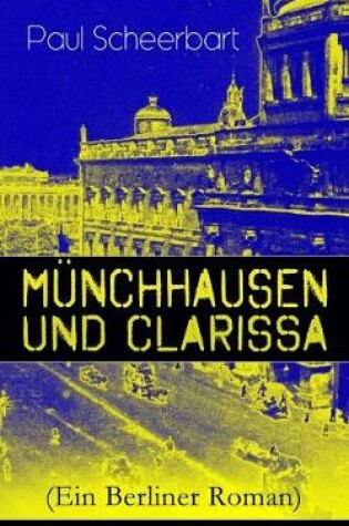 Cover of M�nchhausen und Clarissa (Ein Berliner Roman)