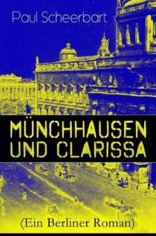 Cover of Münchhausen und Clarissa (Ein Berliner Roman)