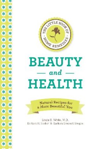 Cover of The Little Book of Home Remedies, Beauty and Health