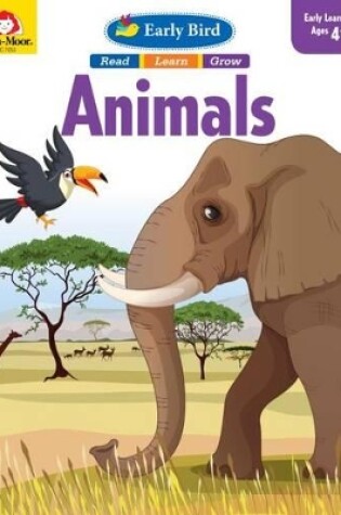 Cover of Early Bird: Animals, Age 4 - 5 Workbook