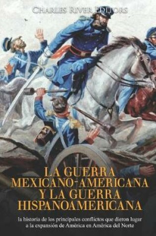 Cover of La guerra mexicano-americana y la guerra hispanoamericana