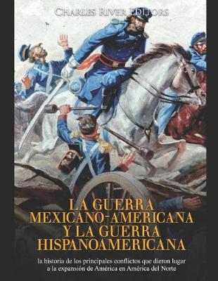 Book cover for La guerra mexicano-americana y la guerra hispanoamericana