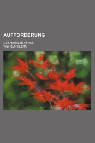 Cover of Aufforderung; Gesammelte Verse