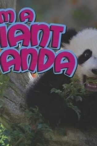 Cover of I Am a Giant Panda