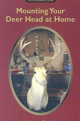 Cover of Mounting Your Deer Head at Home