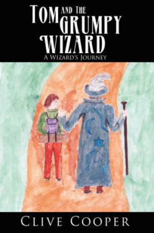 Cover of Tom and The Grumpy Wizard