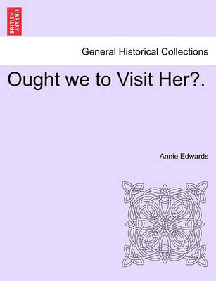 Book cover for Ought We to Visit Her?.