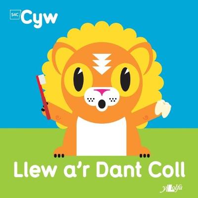 Book cover for Cyfres Cyw: Llew a'r Dant Coll