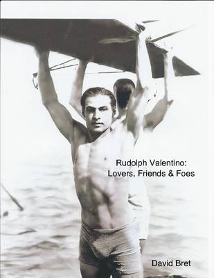 Book cover for Rudolph Valentino: Lovers, Friends & Foes