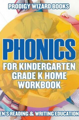 Cover of Phonics for Kindergarten Grade K Home Workbook