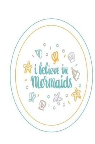 Cover of I Believe In Mermaids